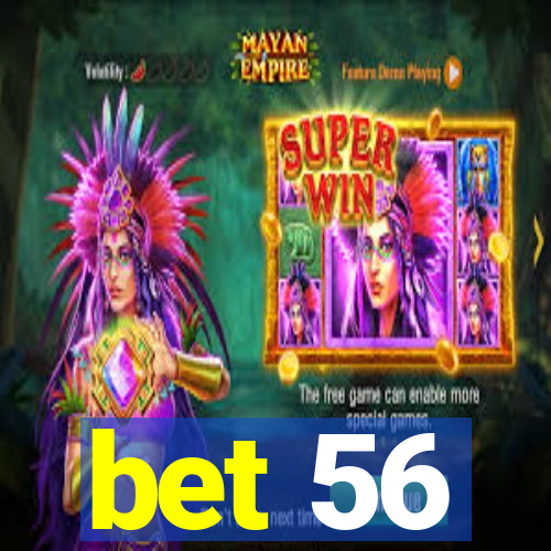 bet 56